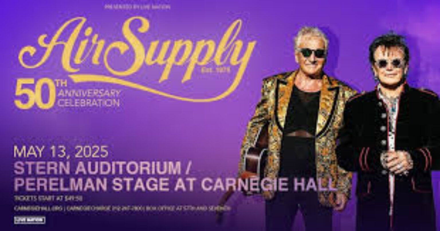 Air Supply to Celebrate 50th Anniversary with Historic Carnegie Hall Debut on May 13, 2025.