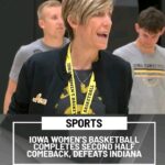 Iowa women’s basketball comeback stuns Indiana on the road