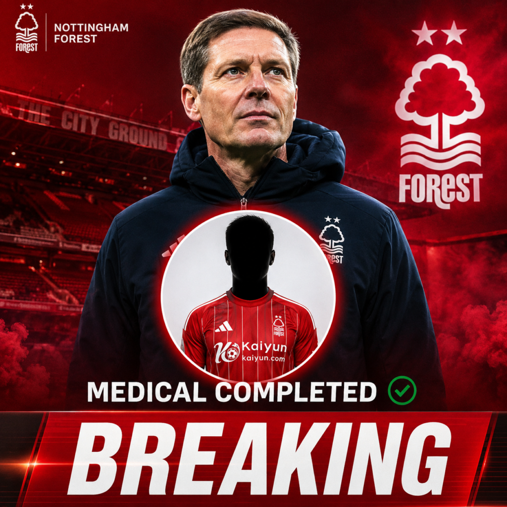 Another Nottingham Forest Target Completes Medical as Major Move Nears Completion