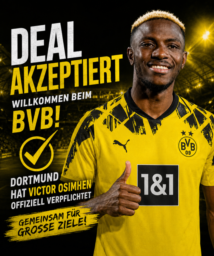 DEAL AKZEPTIERT? Borussia Dortmund und Victor Osimhen – plötzlich sorgt diese Transfermeldung für Aufsehen